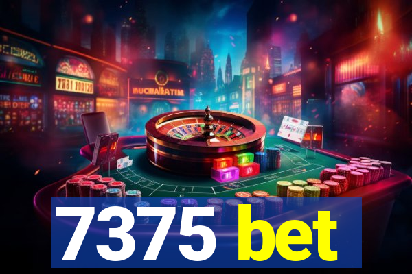 7375 bet